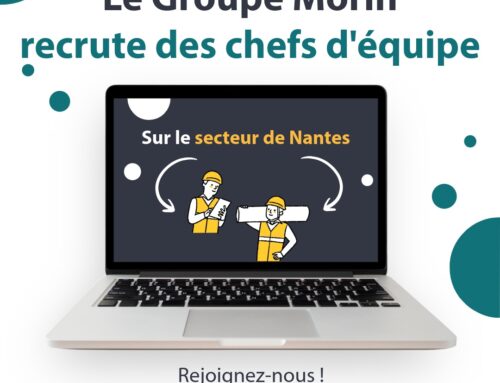 Le Groupe Morin recrute  des chefs d’équipe – Secteur Nantes (44)